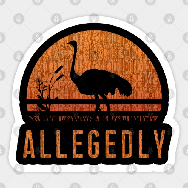 Allegedly Ostrich T-Shirt Retro Sunset Bird Flightless Gift Sticker by Ilyashop